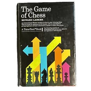 THE GAME of CHESS: The Strategy and Tactics of Expert Play By Edward Lasker *VG*